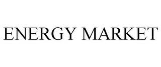 ENERGY MARKET