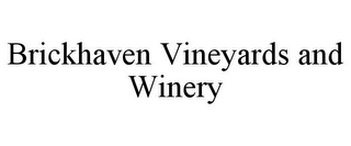 BRICKHAVEN VINEYARDS AND WINERY