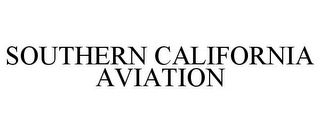 SOUTHERN CALIFORNIA AVIATION