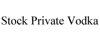 STOCK PRIVATE VODKA