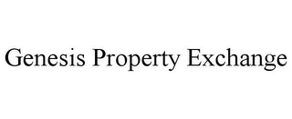 GENESIS PROPERTY EXCHANGE