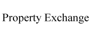 PROPERTY EXCHANGE