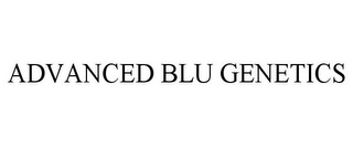 ADVANCED BLU GENETICS