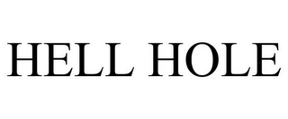 HELL HOLE