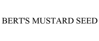 BERT'S MUSTARD SEED