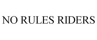 NO RULES RIDERS