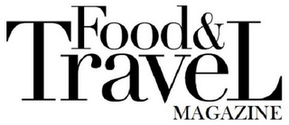 FOOD & TRAVEL MAGAZINE