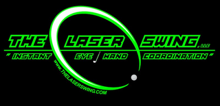 THE LASER SWING, LLC "INSTANT EYE HAND COORDINATION" WWW.THELASERSWING.COM