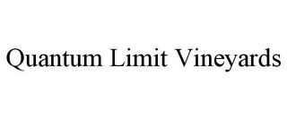 QUANTUM LIMIT VINEYARDS