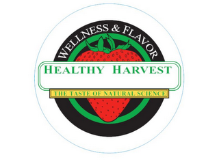 HEALTHY HARVEST WELLNESS & FLAVOR THE TASTE OF NATURAL SCIENCE