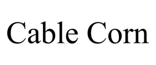 CABLE CORN