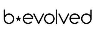 B EVOLVED
