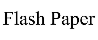 FLASH PAPER
