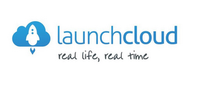 LAUNCHCLOUD - REAL LIFE, REAL TIME