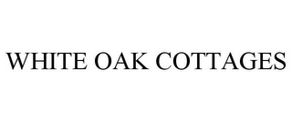 WHITE OAK COTTAGES
