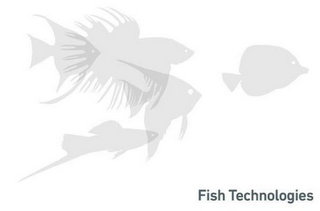 FISH TECHNOLOGIES