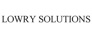 LOWRY SOLUTIONS