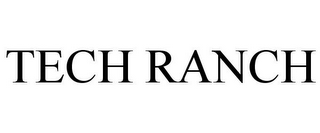 TECH RANCH