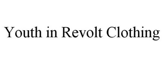 YOUTH IN REVOLT CLOTHING