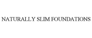 NATURALLY SLIM FOUNDATIONS