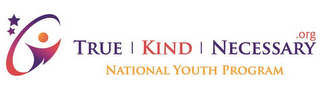 TRUE | KIND | NECESSARY .ORG NATIONAL YOUTH PROGRAM