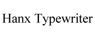 HANX TYPEWRITER