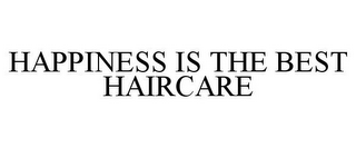 HAPPINESS IS THE BEST HAIRCARE