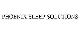 PHOENIX SLEEP SOLUTIONS