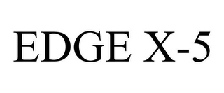 EDGE X-5