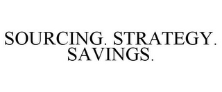 SOURCING. STRATEGY. SAVINGS.