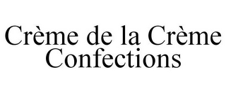 CRÈME DE LA CRÈME CONFECTIONS