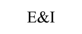 E&I