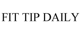 FIT TIP DAILY