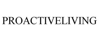 PROACTIVELIVING