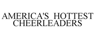 AMERICA'S HOTTEST CHEERLEADERS