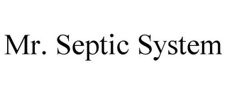 MR. SEPTIC SYSTEM