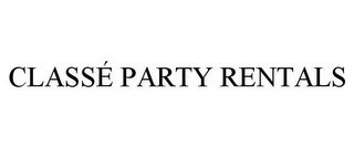 CLASSÉ PARTY RENTALS