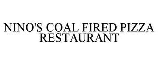 NINO'S COAL FIRED PIZZA RESTAURANT