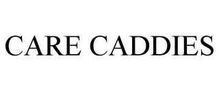 CARE CADDIES