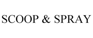 SCOOP & SPRAY