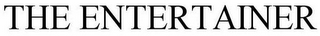 THE ENTERTAINER
