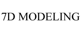 7D MODELING