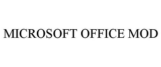 MICROSOFT OFFICE MOD