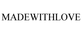 MADEWITHLOVE