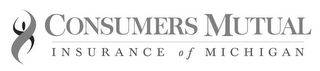 CONSUMERS MUTUAL INSURANCE OF MICHIGAN