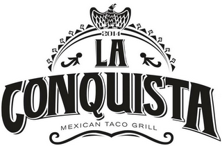 2014 LA CONQUISTA MEXICAN TACO GRILL