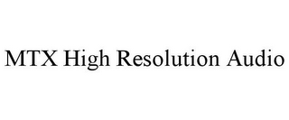 MTX HIGH RESOLUTION AUDIO