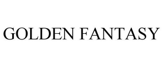 GOLDEN FANTASY