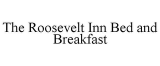 THE ROOSEVELT INN BED AND BREAKFAST