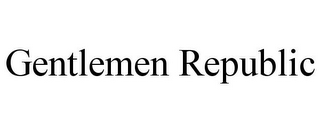 GENTLEMEN REPUBLIC